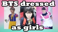 bts dressed as girls