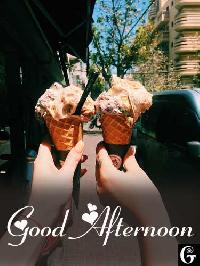 good afternoon images with ice cream