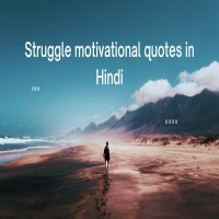 Struggle Motivational Quotes In Hindi To Be Inspired 