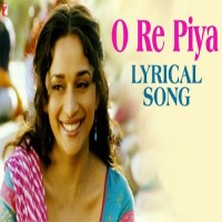 O Re Piya Lyrics