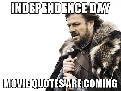 Independence Day Movie Quotes
