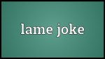 Lame Jokes